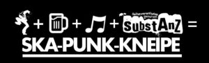 Ska-Punk Kneipe @ SubstAnZ