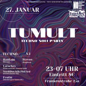 Tumult! – SubstAnZ Soli-Techno-Party @ SubstAnZ