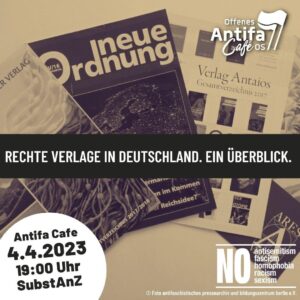 Antifa-Cafe mit Vortrag: Rechte Verlage in Deutschland. Ein Überblick. @ SubstAnZ Osnabrück