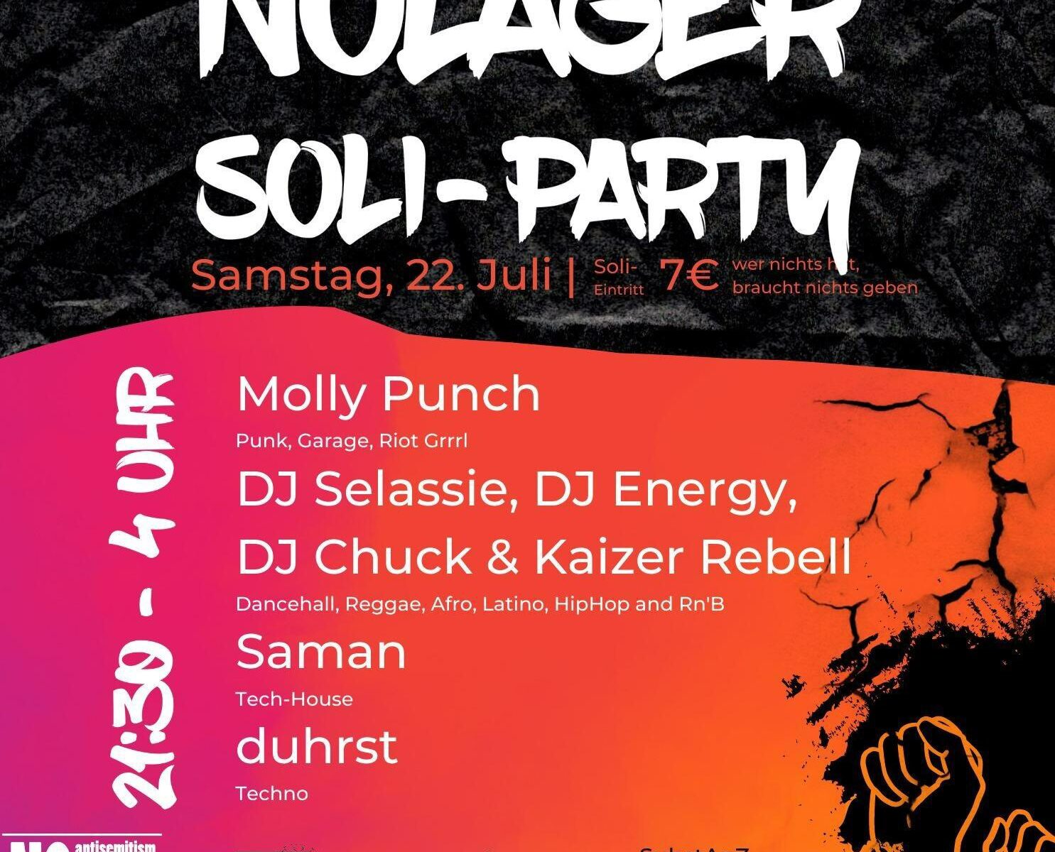 NoLager Soli-Party Molly Punch make Punk, Garage, Riot Grrrl and coming from Cologne, Germany. After that some DJs: DJ Selassie, DJ Energy, DJ Chuck, Kaizer Rebell doing Dancehall, Reggae, HipHop DJ Saman and duhrst doing Techno Start 9:30 pm Entry 7 Euro If you don't have enough money, it won't matter