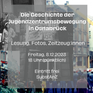 Die Geschichte der Jugendzentrumsbewegung in Osnabrück @ SubstAnZ Osnabrück