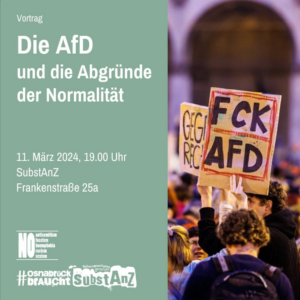 Wochen gegen Rassismus: Die AfD und die Abgründe der Normalität @ SubstAnZ Osnabrück